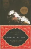 Eclipse of the Sunnis: Power, Exile, and Upheaval in the Middle East