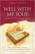 Well With My Soul: Four Dramatic Stories of Great Hymn Writers