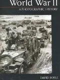 World War II: A Photographic History