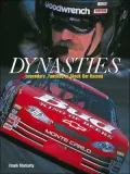 Dynasties : Legendary Families of Stock Car Racing