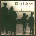 Ellis Island: Gateway to the American Dream