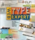 Web Type Expert: All That You Need to Create Your Own Fantastic Websites