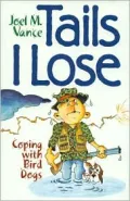 Tails I Lose : Coping with Bird Dogs