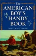 The American Boy's Handy Book