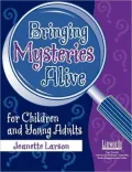 Bringing Mysteries Alive for Children and Young Adults
