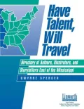 Have Talent, Will Travel: Directory of Authors, Illustrators, and Storytellers West of the Mississippi
