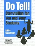 Do Tell!: Storytelling for You and Your Students