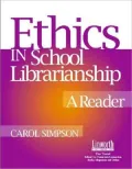 Ethics in School Librarianship: A Reader