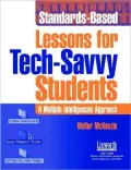 Standards-Based Lessons for Tech-Savvy Students: A Multiple Intelligences Approach