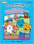 Rhymes, Writing, and Role-Play: Quick and Easy Lessons for Beginning Readers