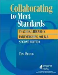Collaborating to Meet Standards: Teacher/Librarian Partnerships for K-6