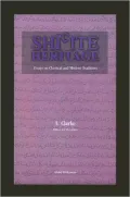 Shiite Heritage: Essays on Classical and Modern Traditions