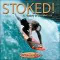 Stoked: A History of Surf Culture