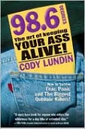 98.6 Degrees: The Art of Keeping Your Ass Alive