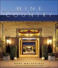 Wine Country Architecture and Interiors
