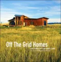 Off The Grid Homes: Case Studies for Sunstainable Living