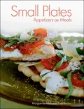 Small Plates: Appetizers as Meals
