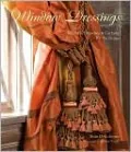 Window Dressings: Beautiful Draperies & Curtains for the Home