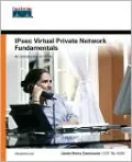 IPsec Virtual Private Network Fundamentals