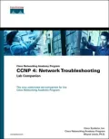 Cisco Networking Academy Program : CCNP 4: Network Troubleshooting: Lab Companion