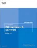 IT Essentials Course Booklet: PC Hardware and Software, Version 4.0