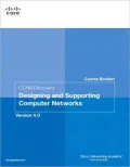 Course Booklet for CCNA Discovery: Designing and Supporting Computer Networks, Version 4.0