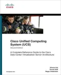 Cisco Unified Computing System (UCS): A Complete Reference Guide to the Cisco Data Center Virtualization Server Architecture