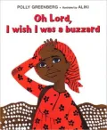 Oh Lord, I Wish I Was a Buzzard