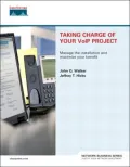 Taking Charge of Your VoIP Project: Strategies and Solutions for Successful VoIP Deployments
