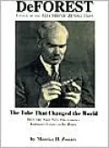 DeForest: Father of the Electronic Revolution