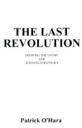 The Last Revolution: Defining the Enemy and Winning Strategies