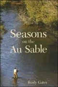 Seasons on the Au Sable