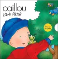 Caillou (Caillou Series): Que Falta?