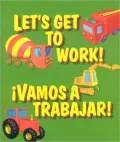 Let's Get to Work/Vamos a trabajar!