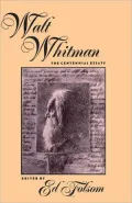 Walt Whitman: The Centennial Essays