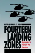 Fourteen Landing Zones: Approaches to Vietnam War Literature