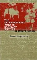 The Extraordinary Work of Ordinary Writing: Annie Ray's Diary
