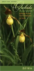 Orchids in Your Pocket: A Guide to the Native Orchids of Iowa