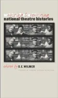 Writing and Rewriting National Theatre Histories