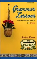 Grammar Lessons: Translating a Life in Spain