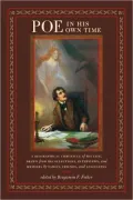 Poe in His Own Time: A Biographical Chronicle of His Life, Drawn from Recollections, Interviews, and Memoirs by Family, Friends, and Associates
