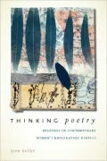 Thinking Poetry: Readings in Contemporary Womenis Exploratory Poetics