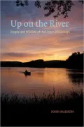 Up on the River: People and Wildlife of the Upper Mississippi