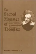 The Sacred Monster of Thomism: An Introduction to the Life and Legacy of Reginald Garrigou-Lagrange, O.P.