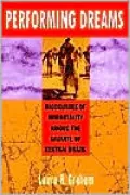 Performing Dreams: DisCourses of Immortality Among the Xavante of Central Brazil