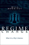 Regime Change: What It Is, Why It Matters