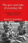 Give and Take of Everyday Life: Language Socialization of Kaluli Children