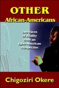 Other African-Americans: Two Faces of Reality from an Igbo-American Perspective