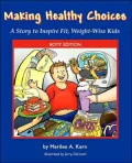 Making Healthy Choices: A Story to Inspire Fit, Weight-Wise Kids (Boys' Edition)