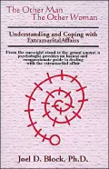 The Other Man the Other Woman: Understanding and Coping with Extramarital Affairs